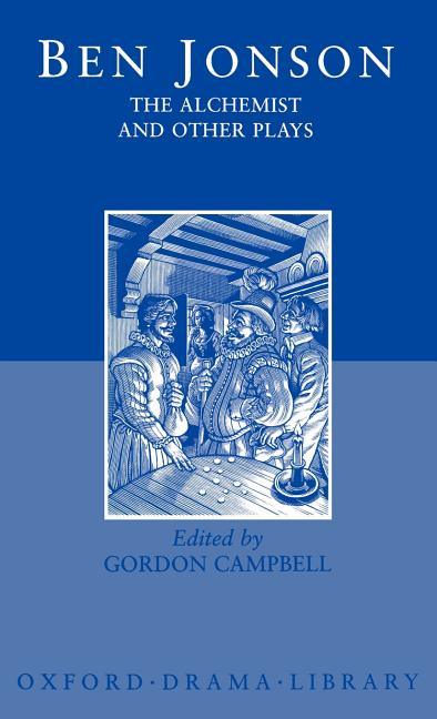 Alchemist and Other Plays: Volpone, or the Fox; Epicene, or the Silent Woman; The Alchemist; Bartholomew Fair - stevensbooks