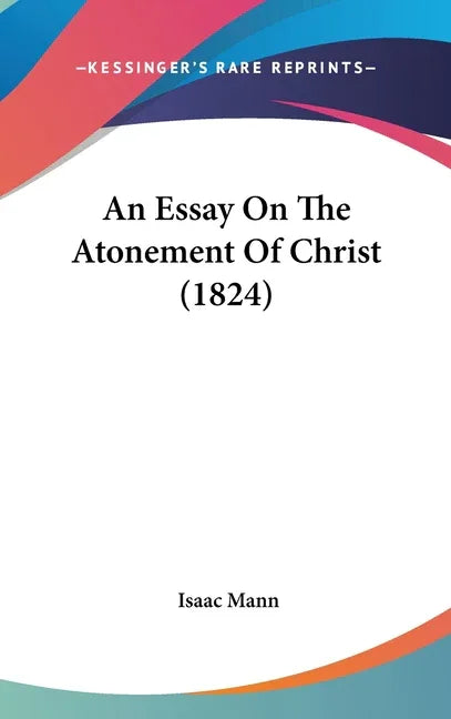 Essay On The Atonement Of Christ (1824) - stevensbooks