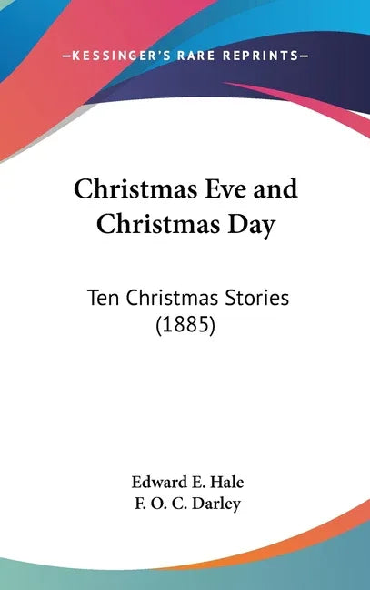 Christmas Eve and Christmas Day: Ten Christmas Stories (1885) - stevensbooks