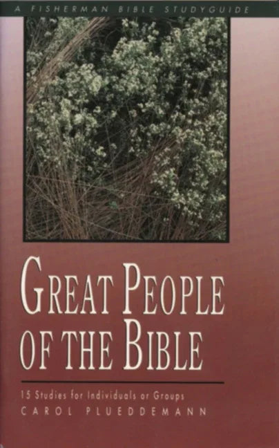 Great People of the Bible: 15 Studies for Individuals or Groups - stevensbooks