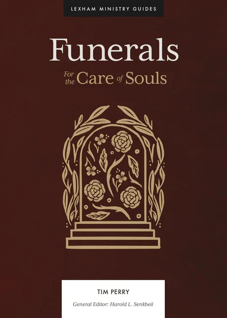 Funerals: For the Care of Souls - stevensbooks