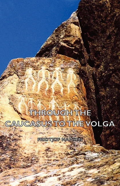 Through the Caucasus to the Volga - stevensbooks