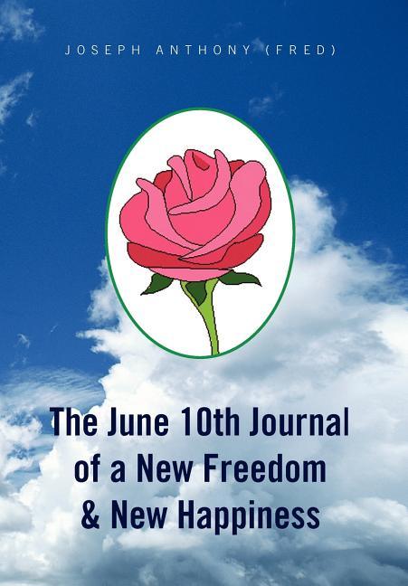 June 10th Journal of a New Freedom & New Happiness - stevensbooks