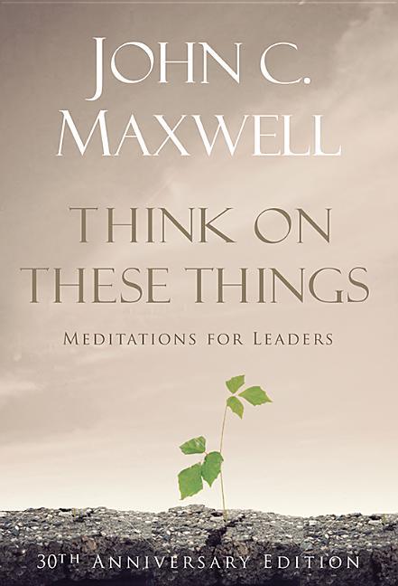Think on These Things: Meditations for Leaders (Anniversary) - stevensbooks