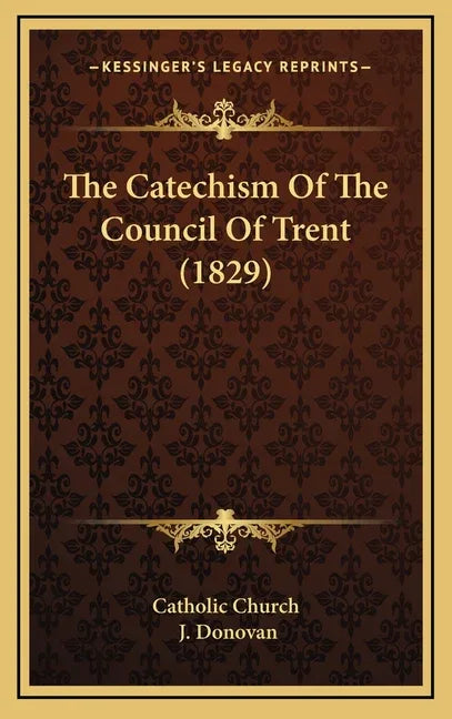 Catechism Of The Council Of Trent (1829) - stevensbooks