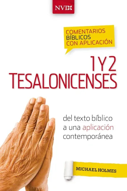 Comentario Bíblico Con Aplicación NVI 1 Y 2 Tesalonicenses: del Texto Bíblico a Una Aplicación Contemporánea - stevensbooks