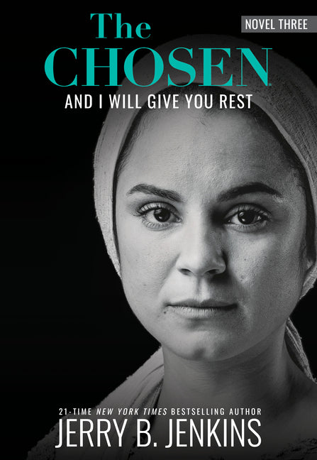Chosen: And I Will Give You Rest: A Novel Based on Season 3 of the Critically Acclaimed TV Series - Ingram