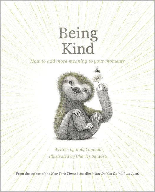 Being Kind: How to Add More Meaning to Your Moments - stevensbooks