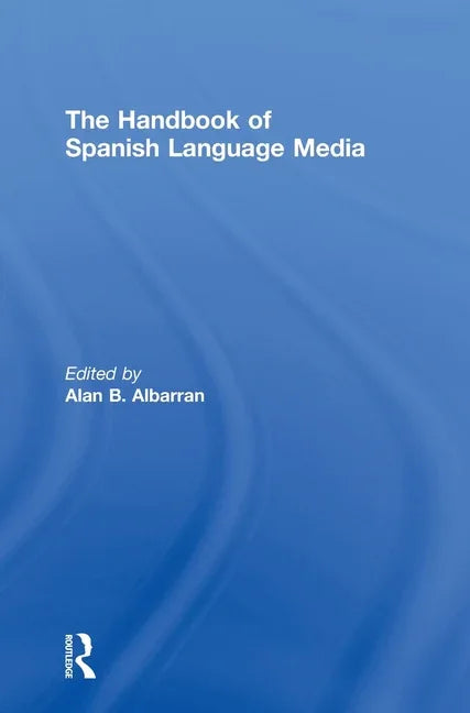 Handbook of Spanish Language Media - stevensbooks