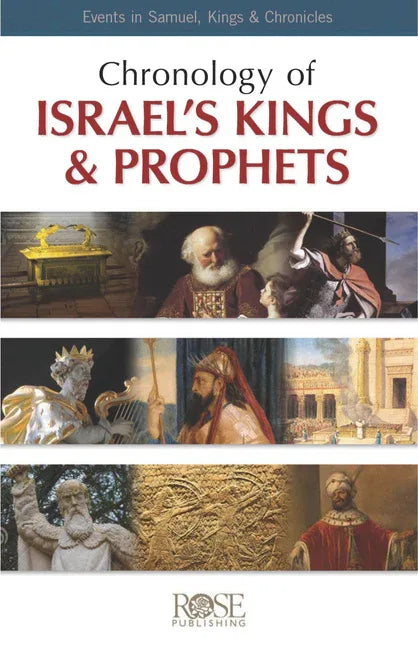 Chronology of Israel's Kings and Prophets: Events in Samuel, Kings & Chronicles - stevensbooks