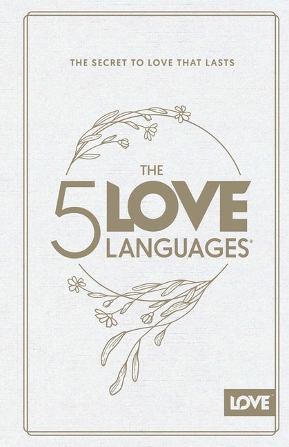 5 Love Languages Hardcover Special Edition: The Secret to Love That Lasts (Fourth Edition, New) - Ingram