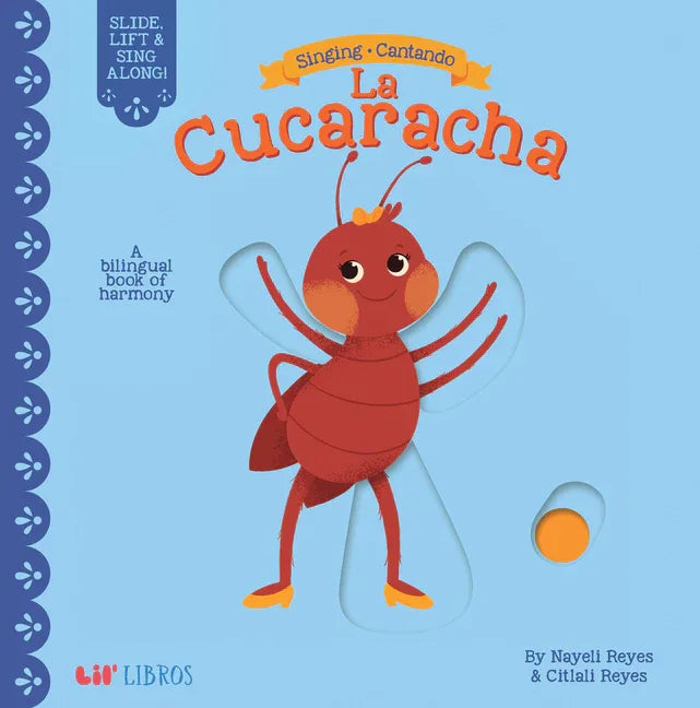 Singing / Cantando: La Cucaracha: A Bilingual Book of Harmony - stevensbooks