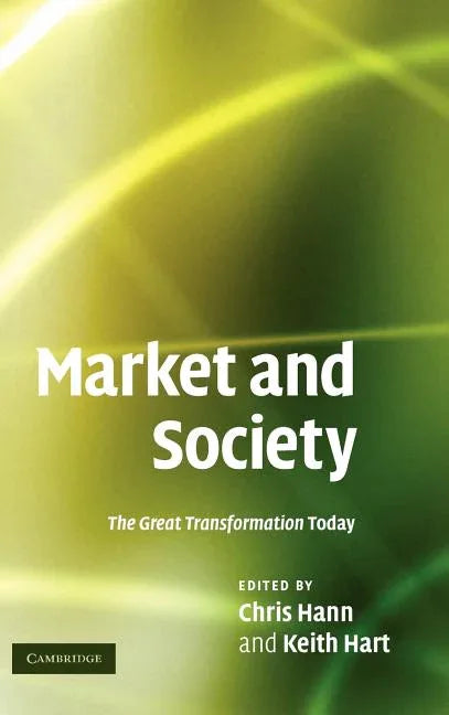 Market and Society: The Great Transformation Today - stevensbooks