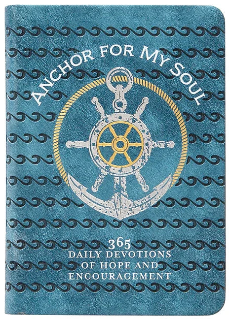 Anchor for My Soul: 365 Daily Devotions of Hope and Encouragement - stevensbooks