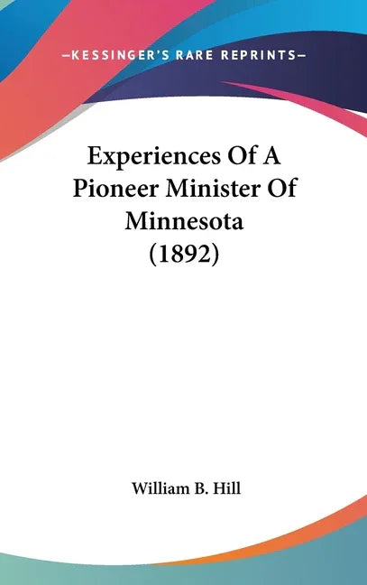 Experiences Of A Pioneer Minister Of Minnesota (1892) - stevensbooks