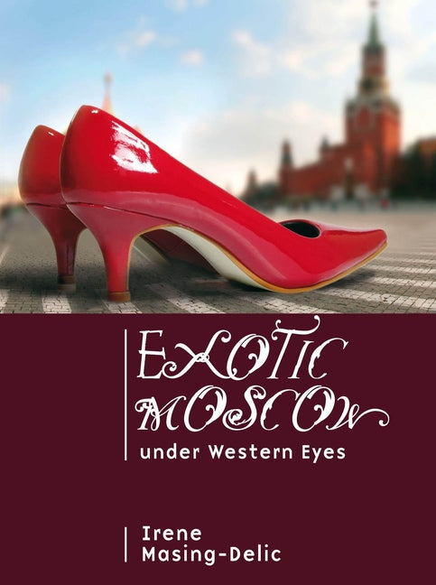 Exotic Moscow Under Western Eyes - Ingram