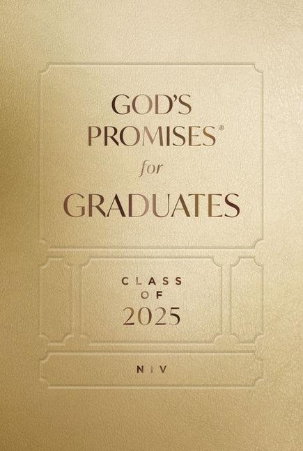 God's Promises for Graduates: Class of 2025 - Gold NIV: New International Version - The Perfect Christian Graduation Gifts to Celebrate Your Grad - stevensbooks