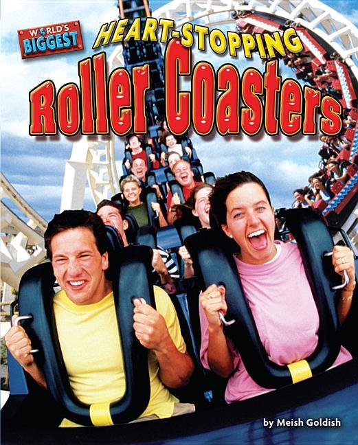 Heart-Stopping Roller Coasters - stevensbooks