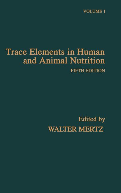 Trace Elements in Human and Animal Nutrition (Revised) - Ingram