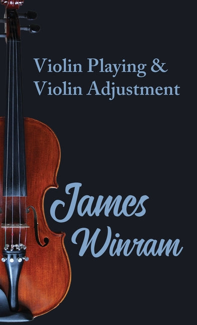 Violin Playing and Violin Adjustment - Ingram