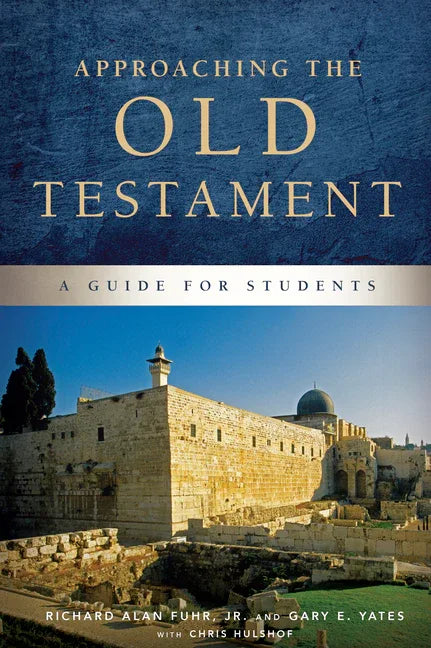 Approaching the Old Testament: A Guide for Students - stevensbooks