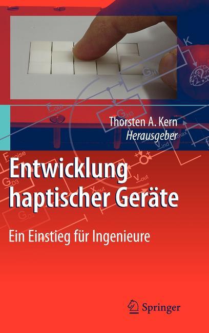 Entwicklung Haptischer Geräte: Ein Einstieg Für Ingenieure (2009) - stevensbooks
