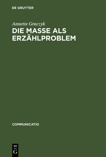 Die Masse ALS Erzählproblem: Unter Besonderer Berücksichtigung Von Carl Sternheims »Europa« Und Franz Jungs »Proletarier« (Reprint 2016) - Ingram