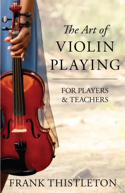 Art of Violin Playing for Players and Teachers - stevensbooks