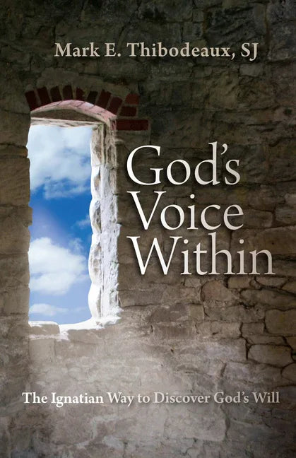 God's Voice Within: The Ignatian Way to Discover God's Will - stevensbooks