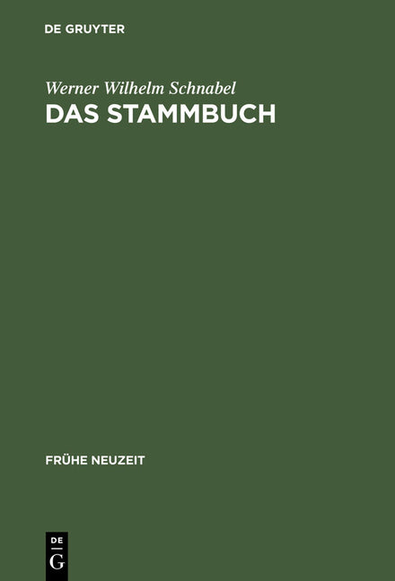 Das Stammbuch: Konstitution Und Geschichte Einer Textsortenbezogenen Sammelform Bis Ins Erste Drittel Des 18. Jahrhunderts (Reprint 2012) - Ingram