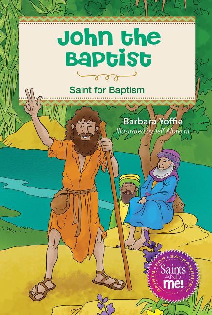 John the Baptist: Saint for Baptism - stevensbooks