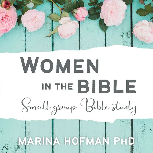 Women in the Bible Small Group Bible Study - stevensbooks