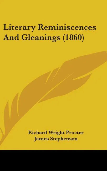 Literary Reminiscences And Gleanings (1860) - stevensbooks