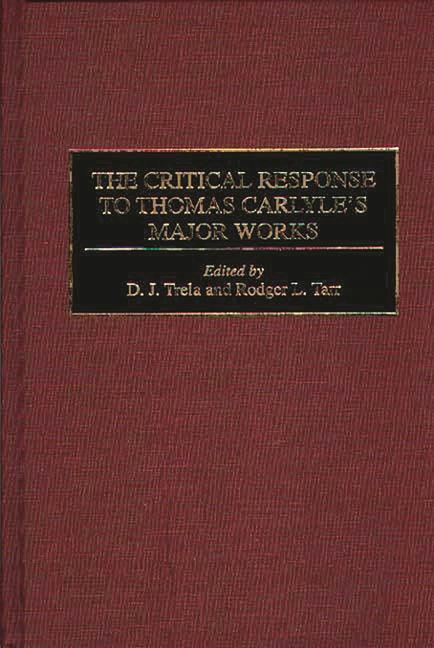 Critical Response to Thomas Carlyle's Major Works - stevensbooks