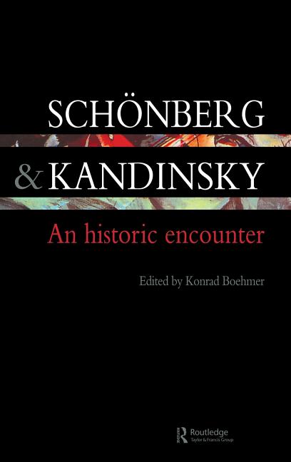 Schonberg and Kandinsky: An Historic Encounter - Ingram
