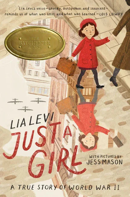 Just a Girl: A True Story of World War II - stevensbooks