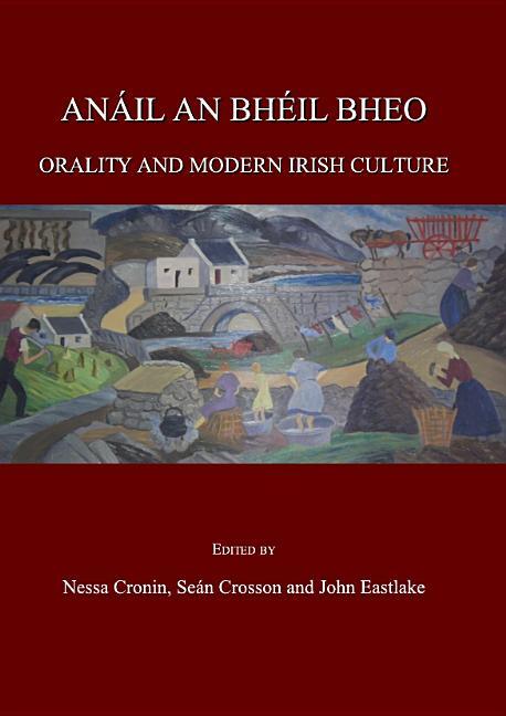 Anàil an Bhã(c)Il Bheo: Orality and Modern Irish Culture - stevensbooks