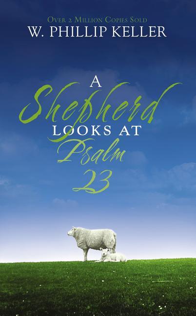 Shepherd Looks at Psalm 23: Discovering God's Love for You - stevensbooks