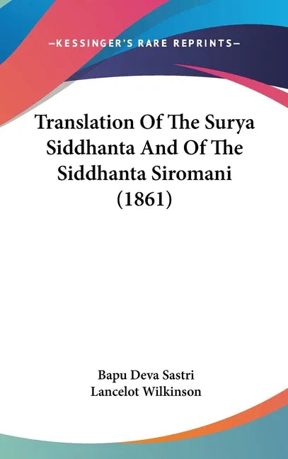 Translation Of The Surya Siddhanta And Of The Siddhanta Siromani (1861) - stevensbooks