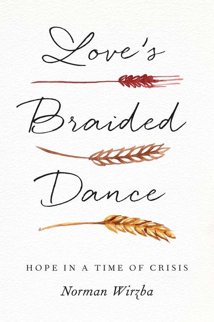 Love's Braided Dance: Hope in a Time of Crisis - Ingram