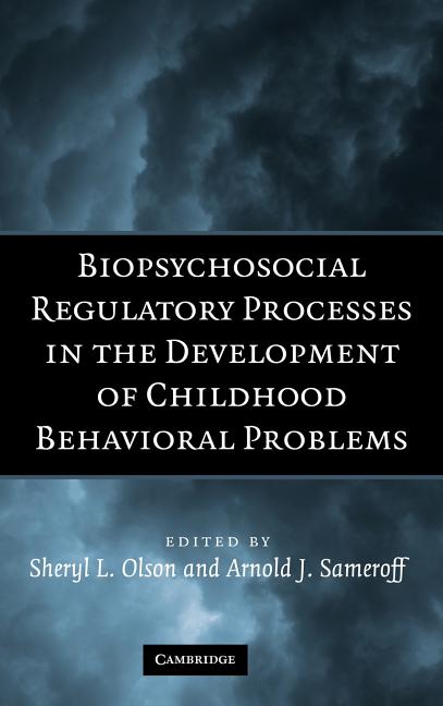 Biopsychosocial Regulatory Processes in the Development of Childhood Behavioral Problems - Ingram
