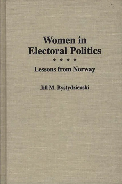 Women in Electoral Politics: Lessons from Norway - stevensbooks