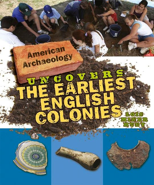 American Archaeology Uncovers the Earliest English Colonies - Ingram