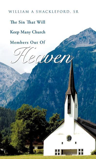 Sin That Will Keep Many Church Members Out of Heaven - stevensbooks