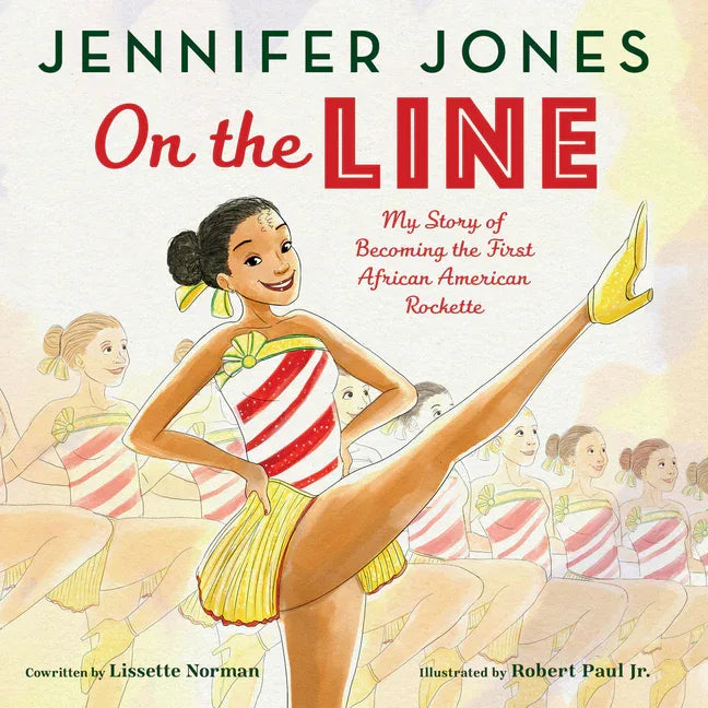 On the Line: My Story of Becoming the First African American Rockette - stevensbooks