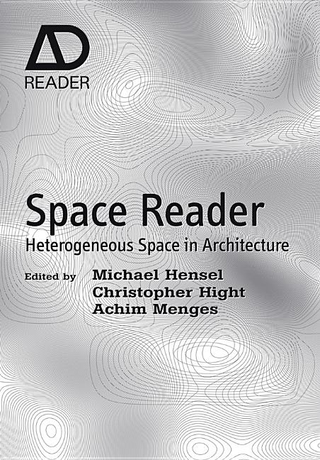 Space Reader: Heterogeneous Space in Architecture - Ingram