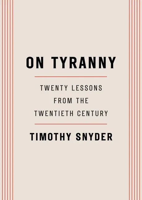 On Tyranny: Twenty Lessons from the Twentieth Century - stevensbooks