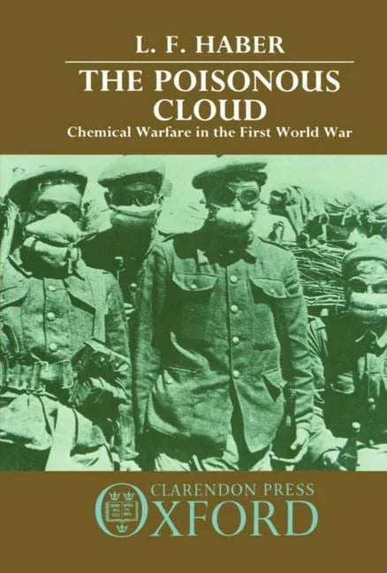 Poisonous Cloud: Chemical Warfare in the First World War - stevensbooks