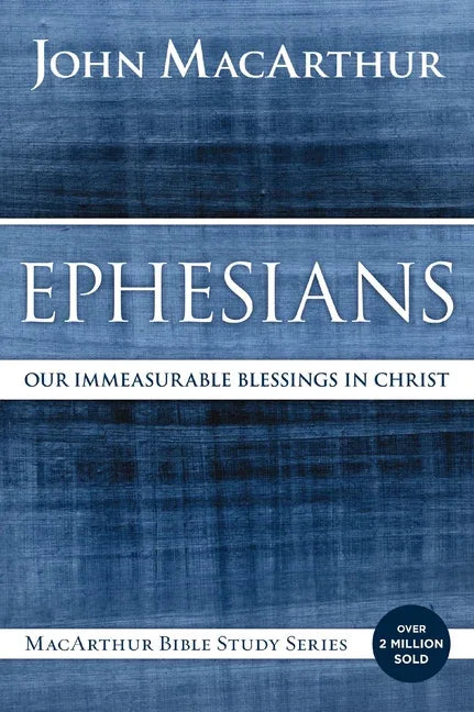 Ephesians: Our Immeasurable Blessings in Christ - stevensbooks