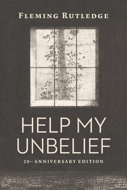 Help My Unbelief, 20th Anniversary Edition - stevensbooks
